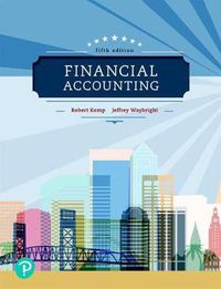 Cover image for Financial Accounting Plus Mylab Accounting with Pearson Etext -- Access Card Package