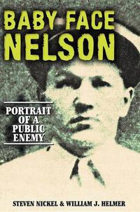 Cover image for Baby Face Nelson: Portrait of a Public Enemy