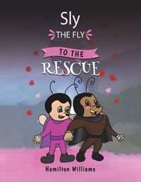 Cover image for Sly the Fly to the Rescue