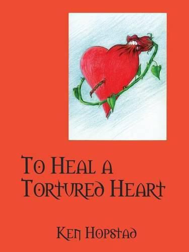 Cover image for To Heal a Tortured Heart