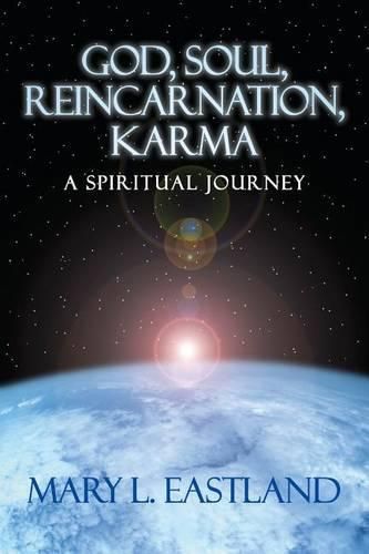 Cover image for God, Soul, Reincarnation, Karma: A Spiritual Journey