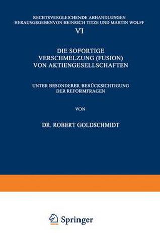 Die Sofortige Verschmelzung (Fusion) Von Aktiengesellschaften: Unter Besonderer Berucksichtigung Der Reformfragen