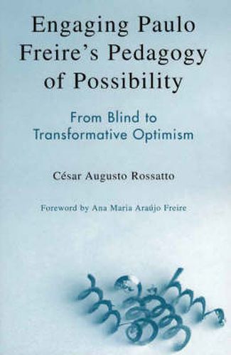 Cover image for Engaging Paulo Freire's Pedagogy of Possibility: From Blind to Transformative Optimism