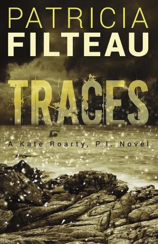 Cover image for Traces: A Kate Roarty, P.I. Novel
