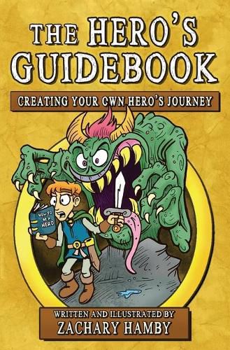 Cover image for The Hero's Guidebook: Creating Your Own Hero's Journey