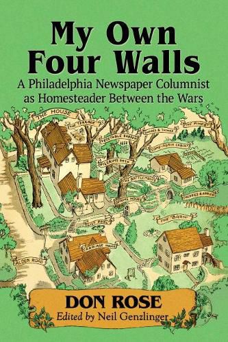 My Own Four Walls: A Philadelphia Newspaper Columnist as Homesteader Between the Wars