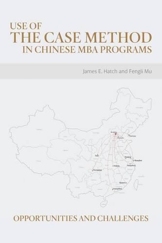 Cover image for Use of the Case Method in Chinese MBA Programs: Opportunities and Challenges