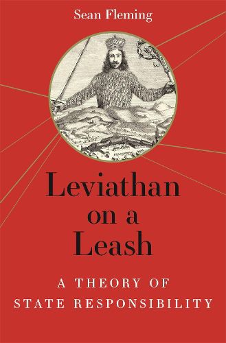 Cover image for Leviathan on a Leash: A Theory of State Responsibility