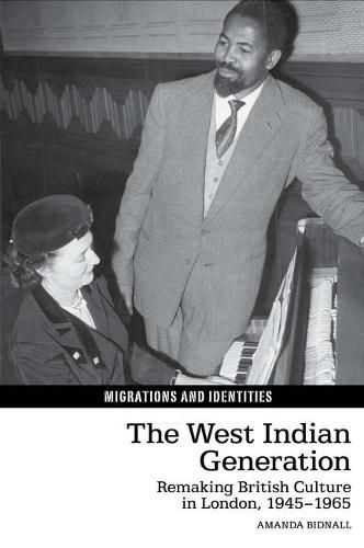 Cover image for The West Indian Generation: Remaking British Culture in London, 1945-1965