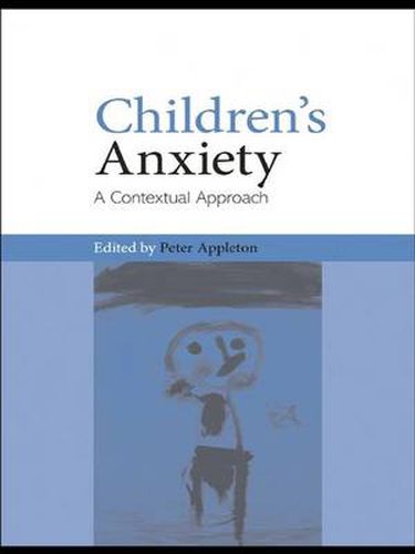 Cover image for Children's Anxiety: A Contextual Approach