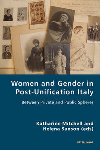 Cover image for Women and Gender in Post-Unification Italy: Between Private and Public Spheres