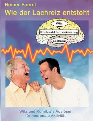 Cover image for Wie der Lachreiz entsteht: Witz und Komik als Ausloeser fur neuronale Aktivitat