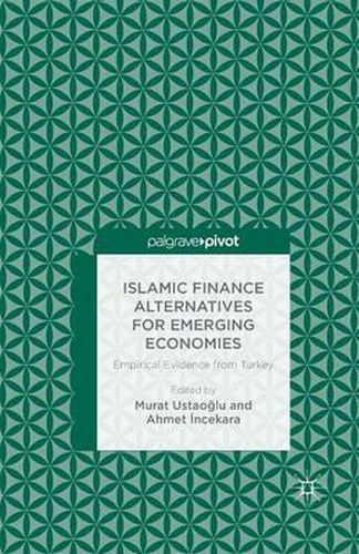 Cover image for Islamic Finance Alternatives for Emerging Economies: Empirical Evidence from Turkey
