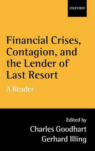 Cover image for Financial Crises, Contagion and the Lender of Last Resort: A Reader