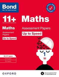 Cover image for Bond 11+: Bond 11+ Maths Up to Speed Assessment Papers with Answer Support 10-11 years