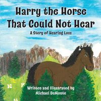 Cover image for Harry the Horse That Could Not Hear