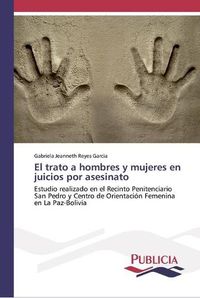 Cover image for El trato a hombres y mujeres en juicios por asesinato