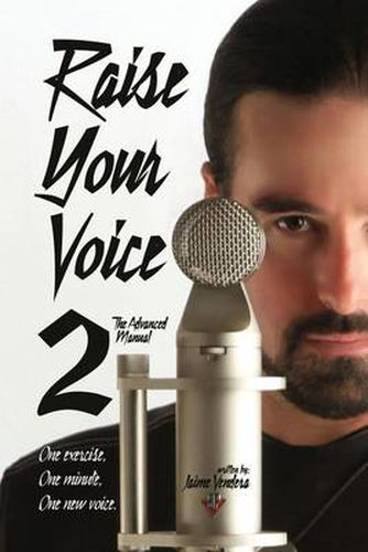Cover image for Raise Your Voice 2: The Advanced Manual