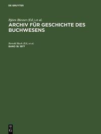 Cover image for Archiv fur Geschichte des Buchwesens, Band 18, Archiv fur Geschichte des Buchwesens (1977)