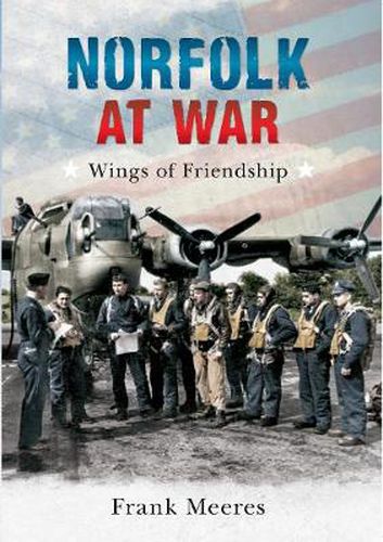 Norfolk at War: Wings of Friendship