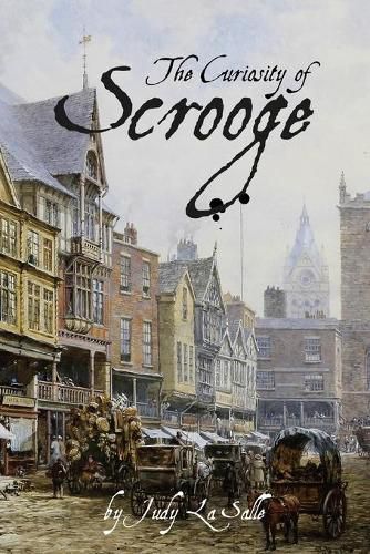 Cover image for The Curiosity of Scrooge: Scrooge's determination to solve a mystery brings about a serious crisis.