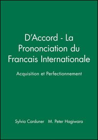 Cover image for D'Accord: La Prononciation du Francais Internationale - Acquisition et Perfectionnement