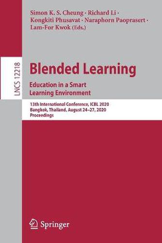 Cover image for Blended Learning. Education in a Smart Learning Environment: 13th International Conference, ICBL 2020, Bangkok, Thailand, August 24-27, 2020, Proceedings