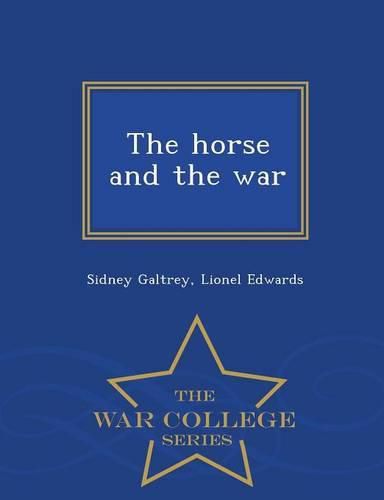 The Horse and the War - War College Series