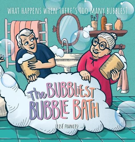 Cover image for The Bubbliest Bubble Bath: What happens when there's too many bubbles?