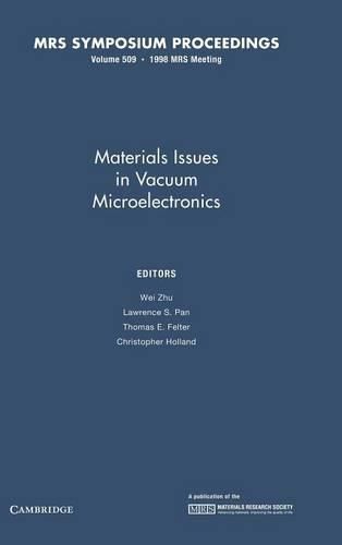 Materials Issues in Vacuum Microelectronics: Volume 509