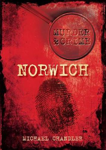 Cover image for Murder and Crime Norwich