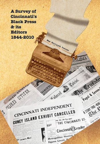 Cover image for A Survey of Cincinnati's Black Press & Its Editors 1844-2010