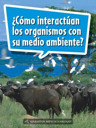 Cover image for Book 144: ?Como Interactuan Los Organismos Con Su Medio Ambiente?: Leveled Reader, on Level Grade 4