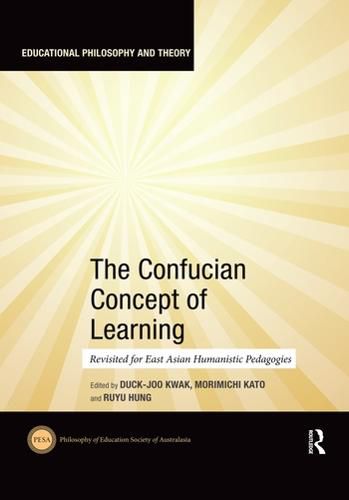 Cover image for The Confucian Concept of Learning: Revisited for East Asian Humanistic Pedagogies