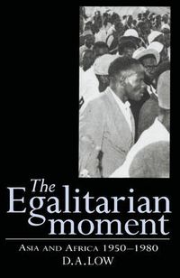 Cover image for The Egalitarian Moment: Asia and Africa, 1950-1980