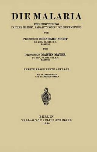 Cover image for Die Malaria: Eine Einfuhrung in Ihre Klinik, Parasitologie Und Bekampfung