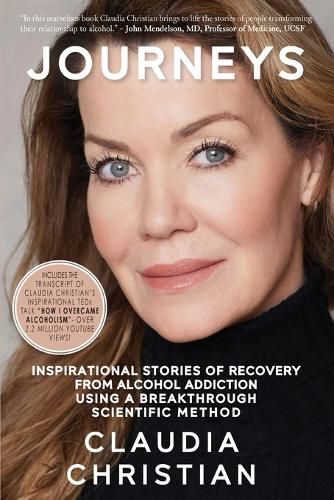 Cover image for Journeys: Inspirational Stories Of Recovery From Alcohol Addiction Using A Breakthrough Scientific Method