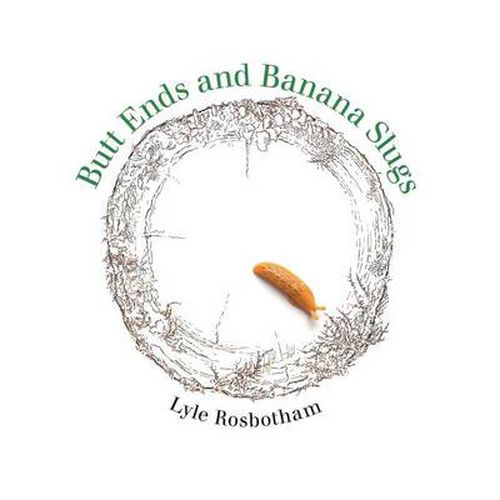 Cover image for Butt Ends and Banana Slugs