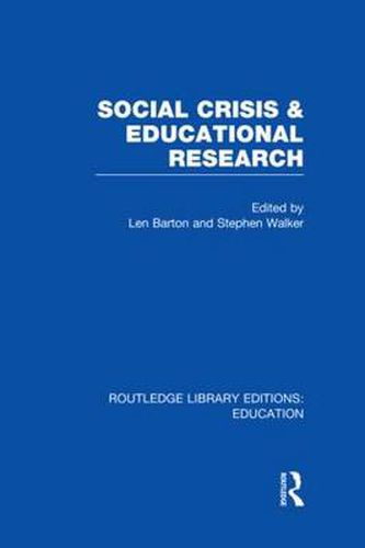Cover image for Social Crisis and Educational Research (RLE Edu L)