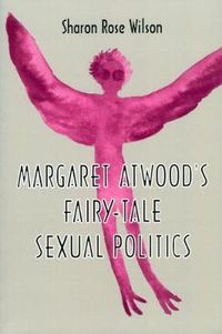 Cover image for Margaret Atwood's Fairy-Tale Sexual Politics
