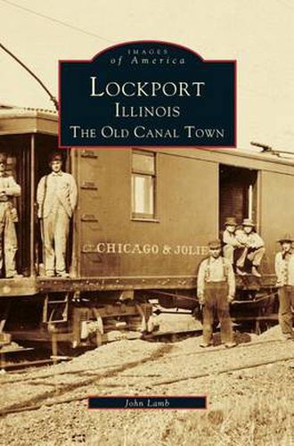 Cover image for Lockport, Illinois: The Old Canal Town