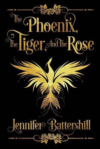 Cover image for The Phoenix, the Tiger, and the Rose