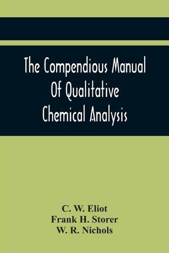 Cover image for The Compendious Manual Of Qualitative Chemical Analysis