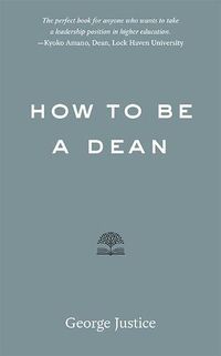 Cover image for How to Be a Dean