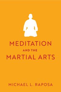 Cover image for Meditation and the Martial Arts