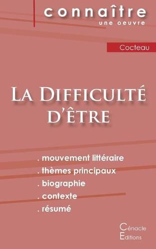 Fiche de lecture La Difficulte d'etre de Jean Cocteau (Analyse litteraire de reference et resume complet)