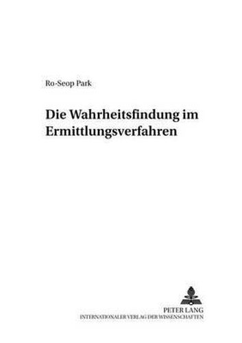 Cover image for Die Wahrheitsfindung Im Ermittlungsverfahren