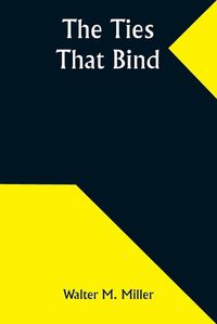 Cover image for The Ties That Bind