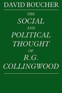 Cover image for The Social and Political Thought of R. G. Collingwood