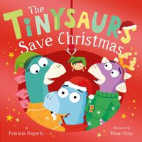 Cover image for The Tinysaurs Save Christmas